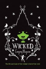 Wicked The Life And Times Of The Wicked Of The West