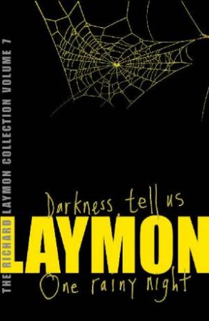 Darkness, Tell Us & One Rainy Night by Richard Laymon