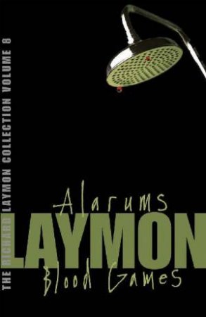 Alarums And Blood Games by Richard Laymon