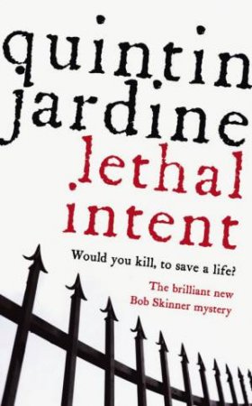 A Bob Skinner Novel: Lethal Intent by Quintin Jardine