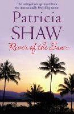 River Of The Sun by Patricia Shaw