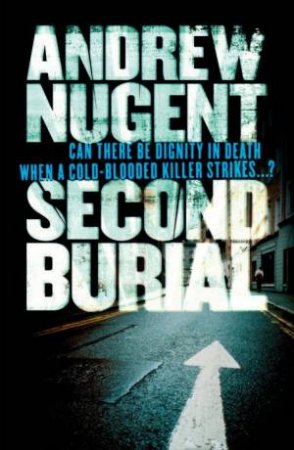 Second Burial by Andrew Nugent