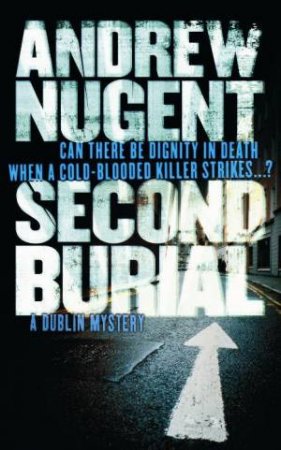 Second Burial by Andrew Nugent