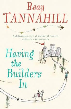 Having The Builders In by Reay Tannahill