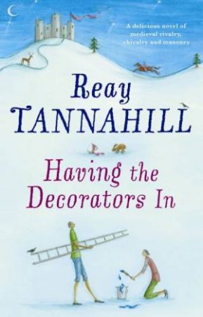 Having The Decorators In by Reay Tannahill