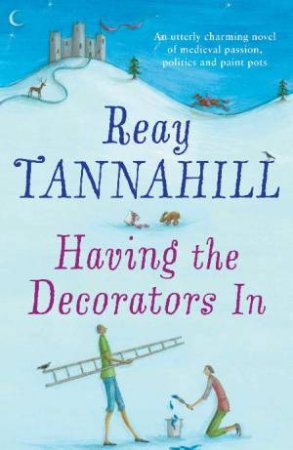 Having the Decorators In by Reay Tannahill