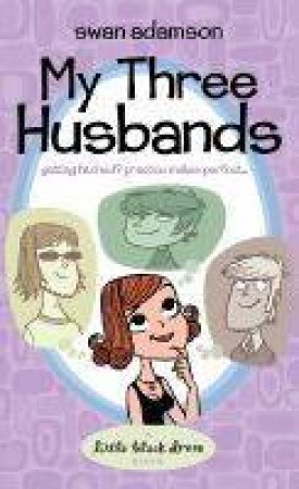 Little Black Dress: My Three Husbands by Swan Adamson