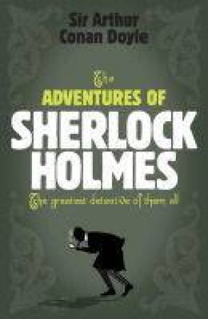 The Adventures Of Sherlock Holmes by Arthur Conan Doyle