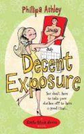 Little Black Dress: Decent Exposure by Phillipa Ashley