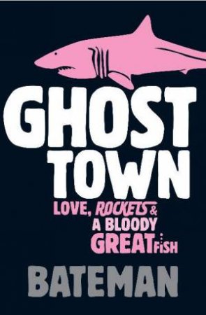 Ghost Town by Bateman