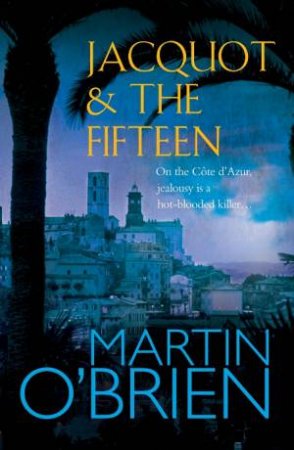 Jacquot And The Fifteen by Martin O'Brien