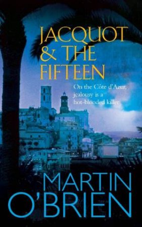 Jacquot And The Fifteen by Martin O'Brien