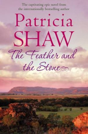 The Feather And The Stone by Patricia Shaw