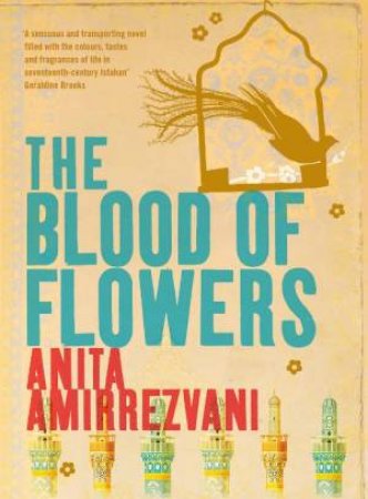 The Blood of Flowers - CD by Anita Amirrezvani