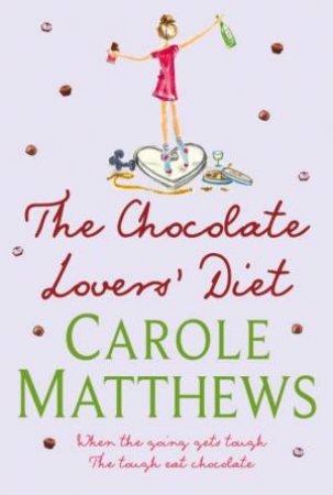 The Chocolate Lovers' Diet by Carole Matthews