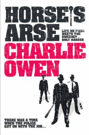 Horse's Arse by Charlie Owen