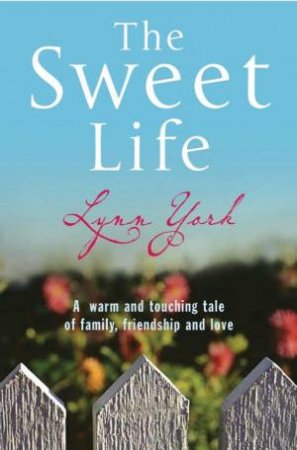 The Sweet Life by Lynn York