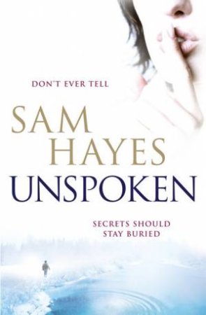 Unspoken by Sam Hayes