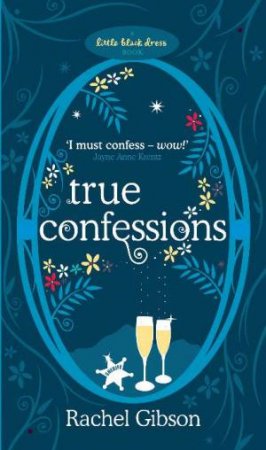 Little Black Dress: True Confessions by Rachel Gibson