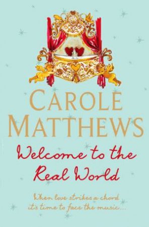 Welcome To The Real World by Carole Matthews