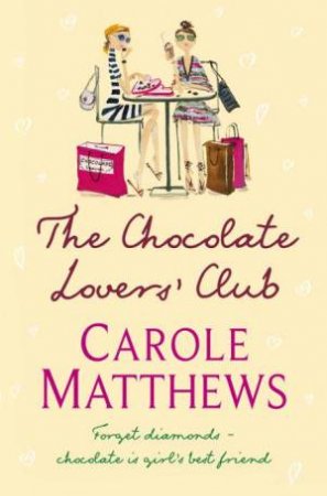 The Chocolate Lovers' Club by Carole Matthews