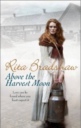 Above the Harvest Moon by Rita Bradshaw