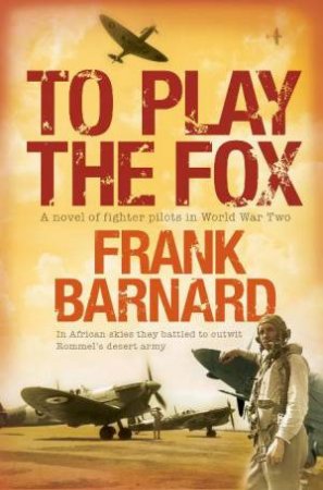 To Play the Fox by Frank Barnard