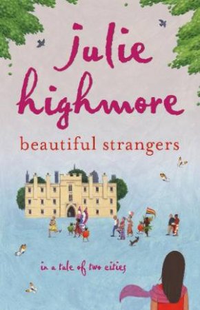 Beautiful Strangers by Julie Highmore