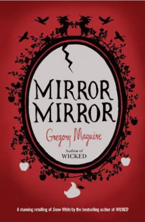 Mirror Mirror by Gregory Maguire