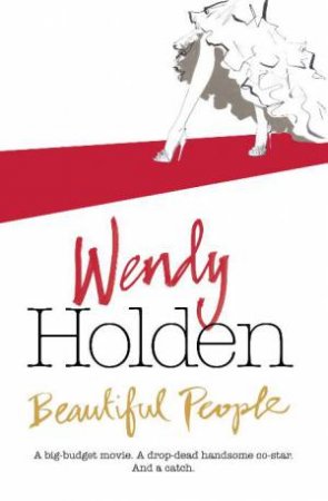 Beautiful People by Wendy Holden