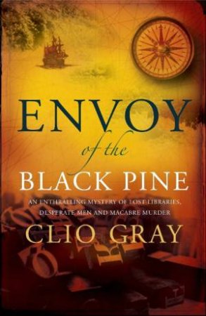 Envoy of the Black Pine by Clio Gray