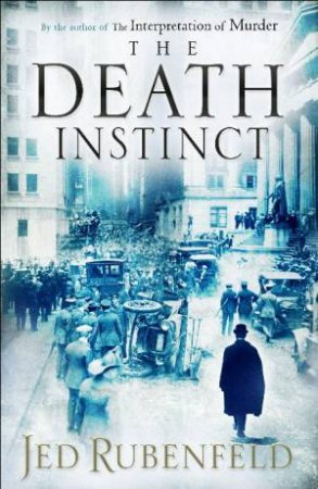 Death Instinct by Jed Rubenfeld