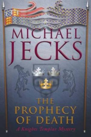 Prophecy of Death by Michael Jecks