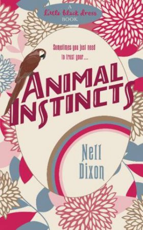 Little Black Dress: Animal Instincts by Nell Dixon