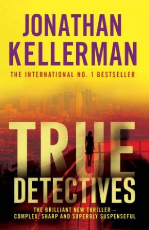 True Detectives by Jonathan Kellerman