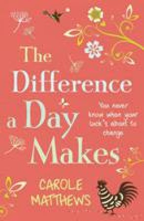 Difference a Day Makes by Carole Matthews