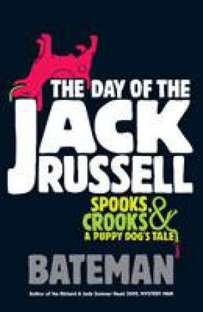 Day of the Jack Russell by Bateman