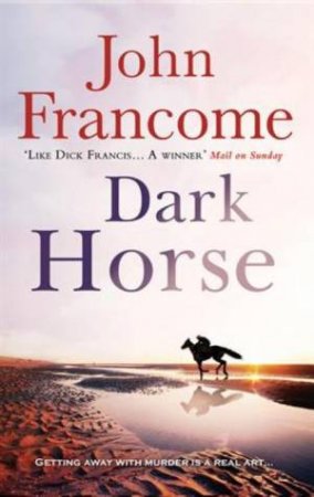 Dark Horse by John Francome