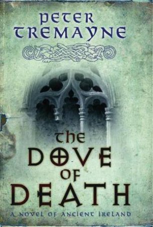 Dove of Death by Peter Tremayne