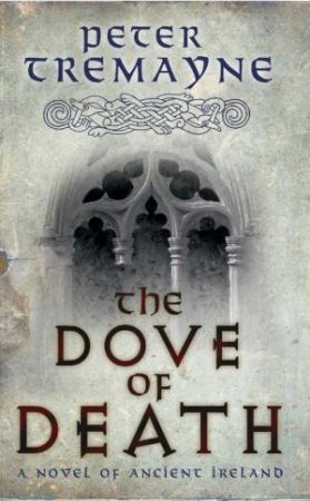 Dove of Death by Peter Tremayne