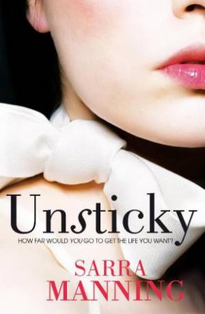 Unsticky by Sarra Manning