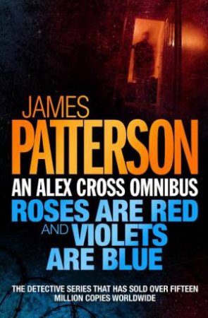 Roses Are Red And Violets Are Blue by James Patterson