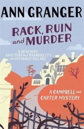 Rack, Ruin and Murder by Ann Granger