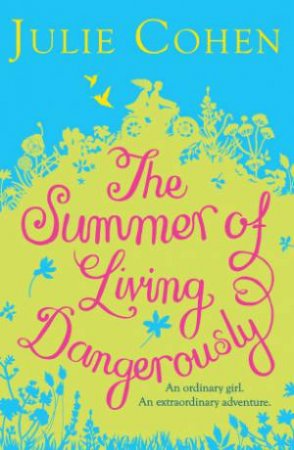 The Summer of Living Dangerously by Julie Cohen