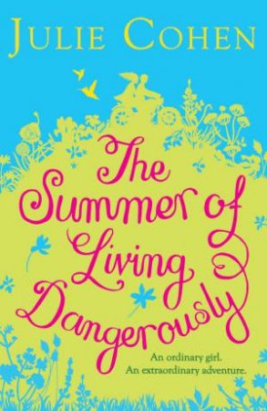 The Summer of Living Dangerously by Julie Cohen