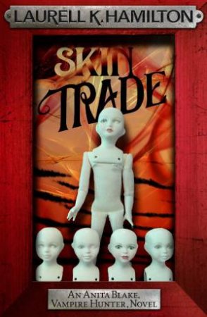 Skin Trade by Laurell K Hamilton