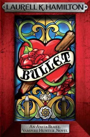 Bullet by Laurell K Hamilton