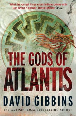 The Gods of Atlantis by David Gibbins