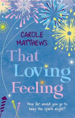 That Loving Feeling by Carole Matthews