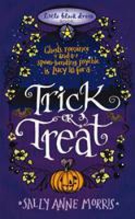 Little Black Dress: Trick or Treat? by Sally Anne Morris